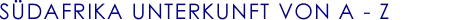 S�dafrika Unterk�nfte alphabetisch geordnet: